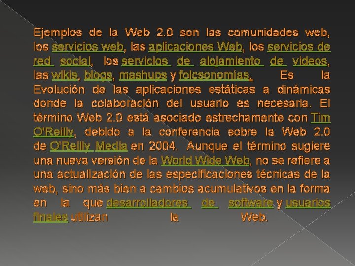 Ejemplos de la Web 2. 0 son las comunidades web, los servicios web, las Ejemplos de la Web 2. 0 son las comunidades web, los servicios web, las