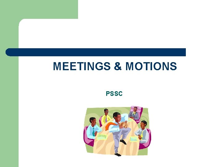 MEETINGS & MOTIONS PSSC 