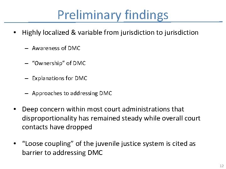 Preliminary findings • Highly localized & variable from jurisdiction to jurisdiction – Awareness of