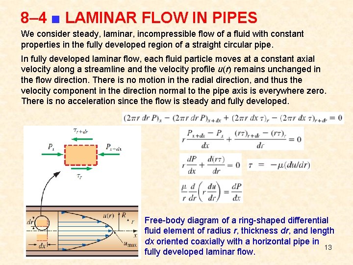 8– 4 ■ LAMINAR FLOW IN PIPES We consider steady, laminar, incompressible flow of