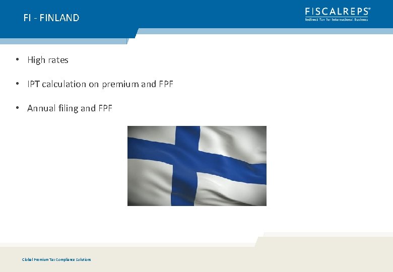 FI - FINLAND • High rates • IPT calculation on premium and FPF •