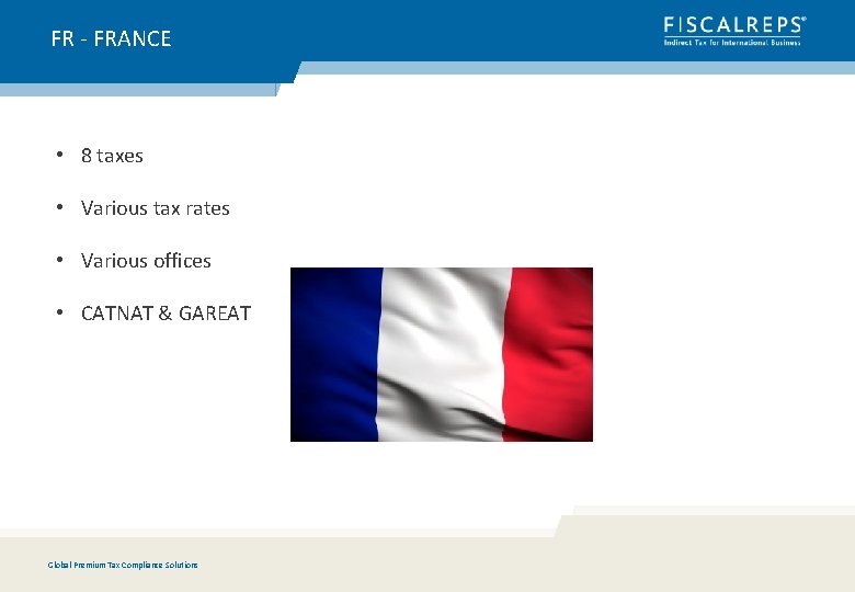 FR - FRANCE • 8 taxes • Various tax rates • Various offices •