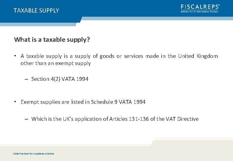 TAXABLE SUPPLY What is a taxable supply? • A taxable supply is a supply