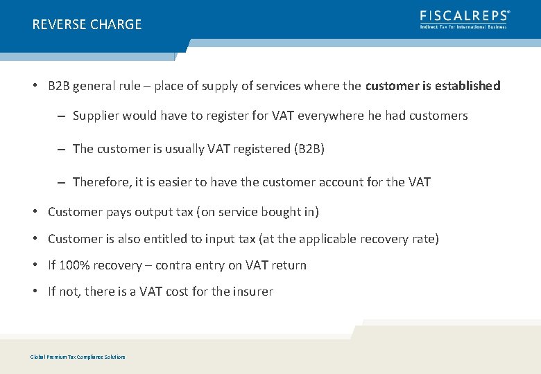 REVERSE CHARGE • B 2 B general rule – place of supply of services