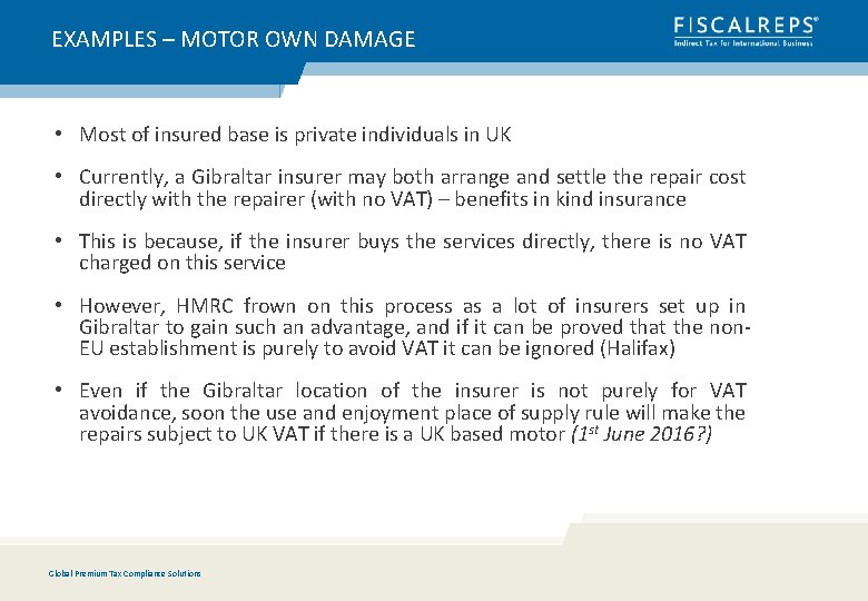 EXAMPLES – MOTOR OWN DAMAGE • Most of insured base is private individuals in