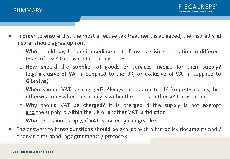 SUMMARY • In order to ensure that the most effective tax treatment is achieved,