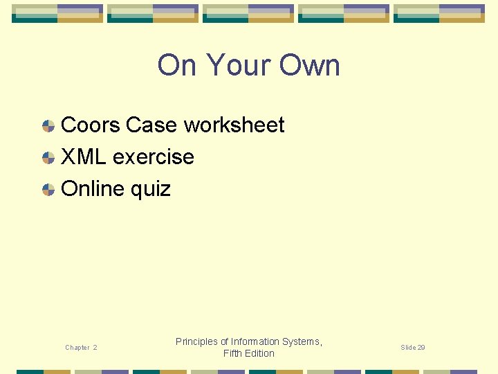 On Your Own Coors Case worksheet XML exercise Online quiz Chapter 2 Principles of