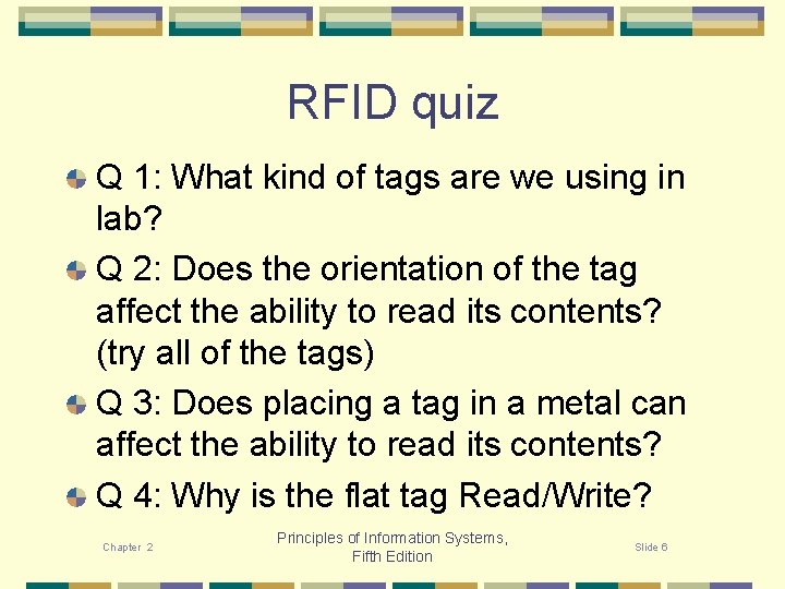 RFID quiz Q 1: What kind of tags are we using in lab? Q