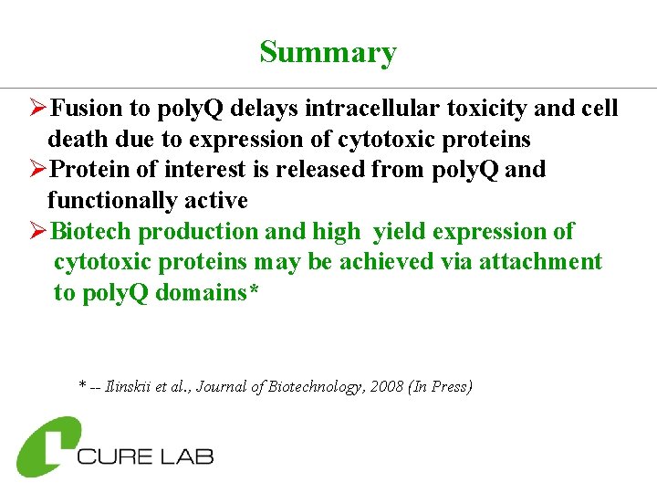 Summary ØFusion to poly. Q delays intracellular toxicity and cell death due to expression
