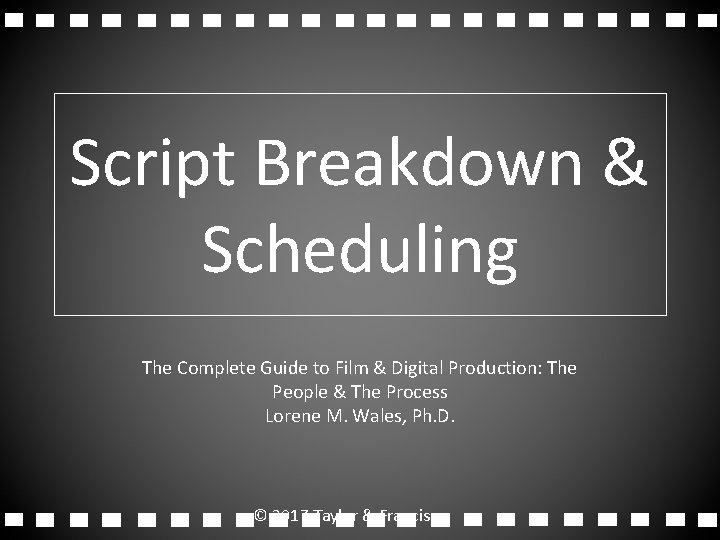 Script Breakdown & Scheduling The Complete Guide to Film & Digital Production: The People