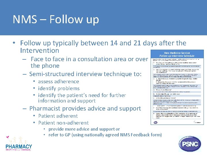 NMS – Follow up • Follow up typically between 14 and 21 days after