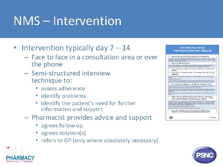 NMS – Intervention • Intervention typically day 7 – 14 – Face to face