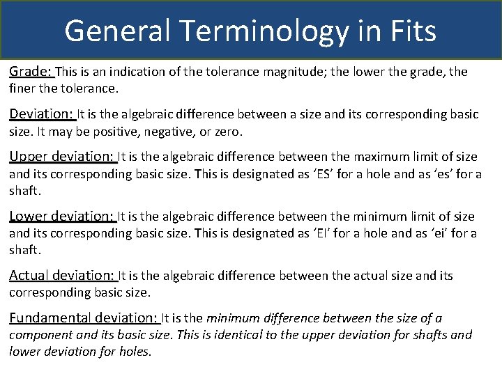 General Terminology in Fits Grade: This is an indication of the tolerance magnitude; the