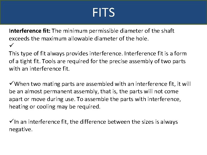 FITS Interference fit: The minimum permissible diameter of the shaft exceeds the maximum allowable