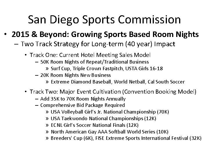 San Diego Sports Commission • 2015 & Beyond: Growing Sports Based Room Nights –