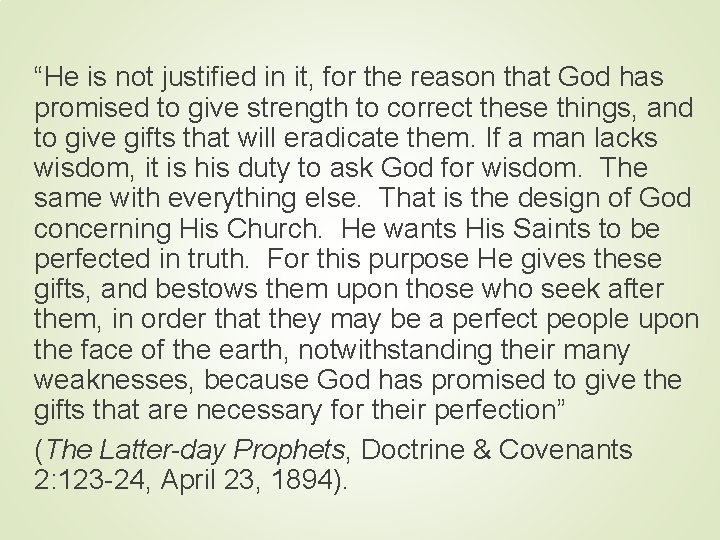 “He is not justified in it, for the reason that God has promised to