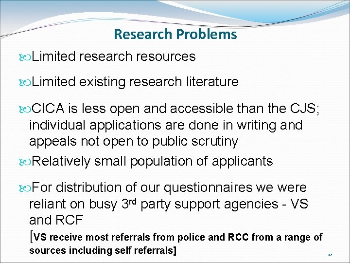 Research Problems Limited research resources Limited existing research literature CICA is less open and Research Problems Limited research resources Limited existing research literature CICA is less open and