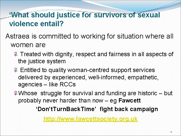 ‘What should justice for survivors of sexual violence entail? Astraea is committed to working ‘What should justice for survivors of sexual violence entail? Astraea is committed to working