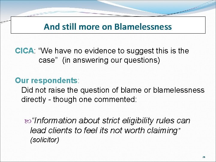 And still more on Blamelessness CICA: “We have no evidence to suggest this is And still more on Blamelessness CICA: “We have no evidence to suggest this is