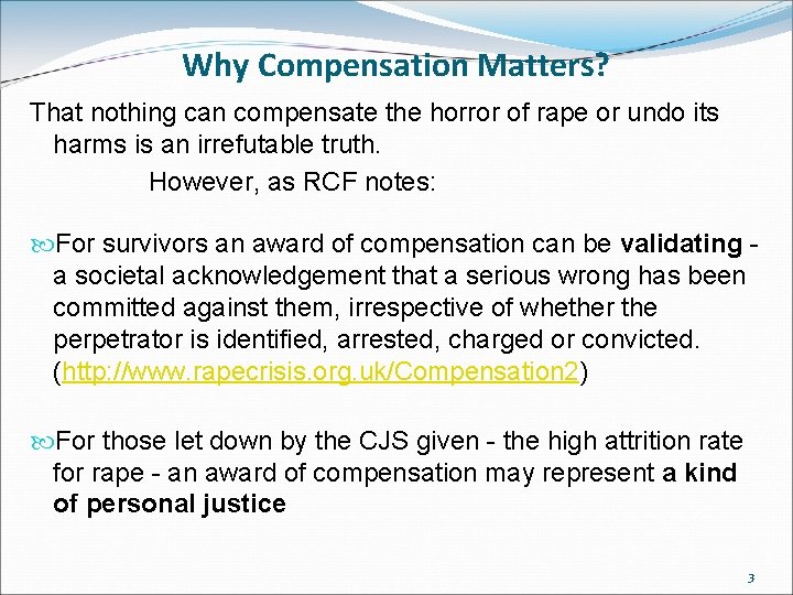 Why Compensation Matters? That nothing can compensate the horror of rape or undo its Why Compensation Matters? That nothing can compensate the horror of rape or undo its