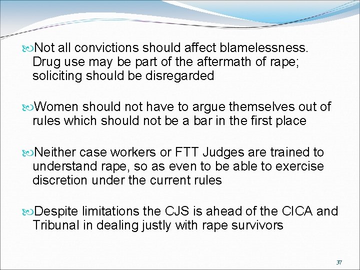Not all convictions should affect blamelessness. Drug use may be part of the Not all convictions should affect blamelessness. Drug use may be part of the