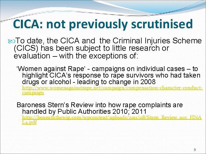 CICA: not previously scrutinised To date, the CICA and the Criminal Injuries Scheme (CICS) CICA: not previously scrutinised To date, the CICA and the Criminal Injuries Scheme (CICS)