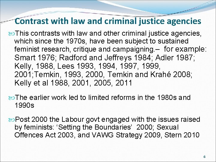 Contrast with law and criminal justice agencies This contrasts with law and other criminal Contrast with law and criminal justice agencies This contrasts with law and other criminal