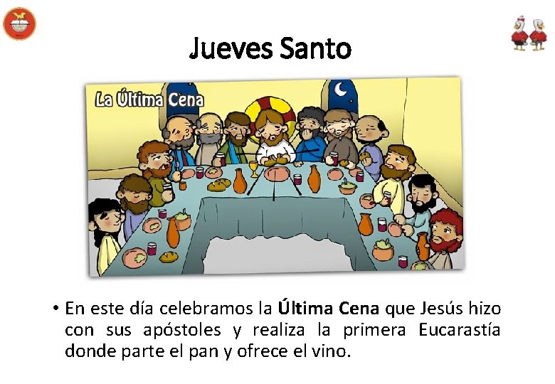 Jueves Santo • En este día celebramos la Última Cena que Jesús hizo con