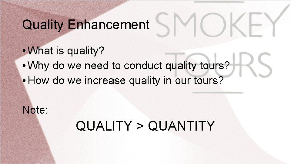 Quality Enhancement • What is quality? • Why do we need to conduct quality