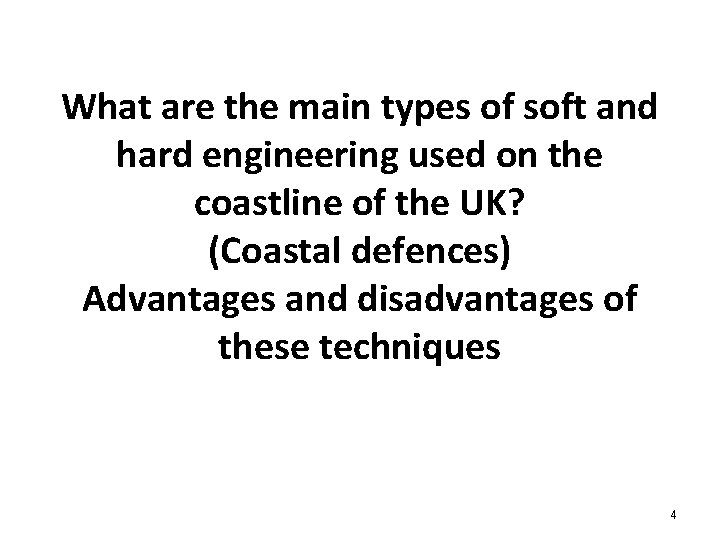 What are the main types of soft and hard engineering used on the coastline