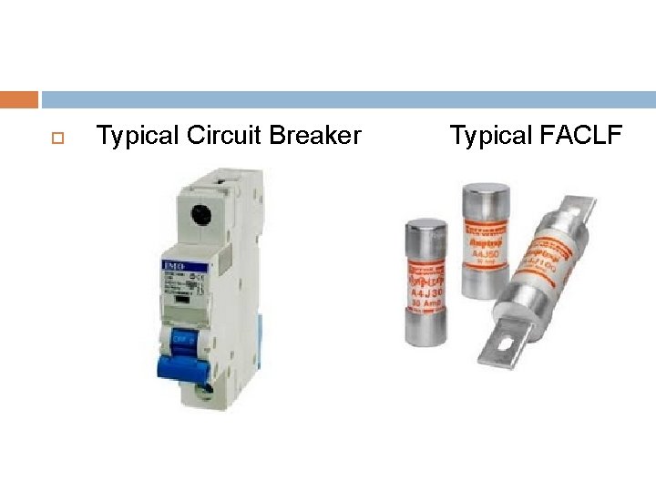  Typical Circuit Breaker Typical FACLF 