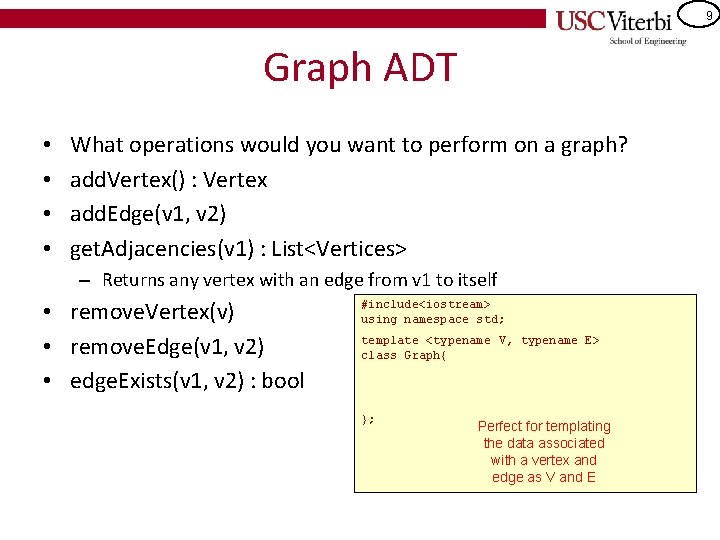 9 Graph ADT • • What operations would you want to perform on a