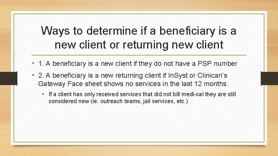 Ways to determine if a beneficiary is a new client or returning new client