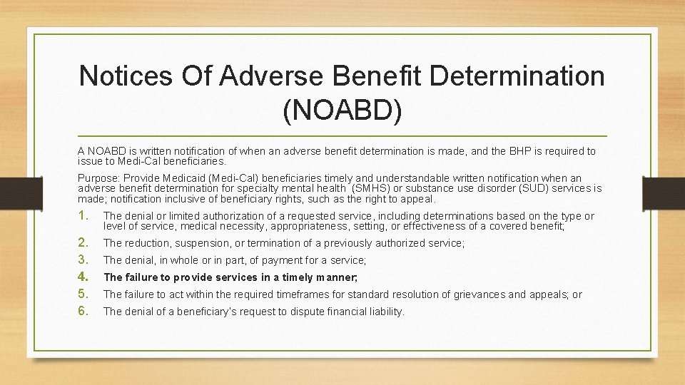 Notices Of Adverse Benefit Determination (NOABD) A NOABD is written notification of when an