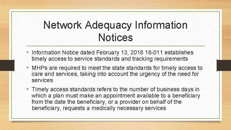 Network Adequacy Information Notices • Information Notice dated February 13, 2018 18 -011 establishes