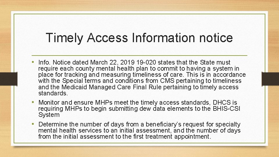 Timely Access Information notice • Info. Notice dated March 22, 2019 19 -020 states