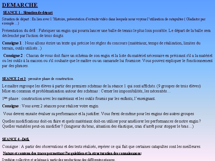 DEMARCHE SEANCE 1 - Situation de départ : En lien avec l ’Histoire, présentation