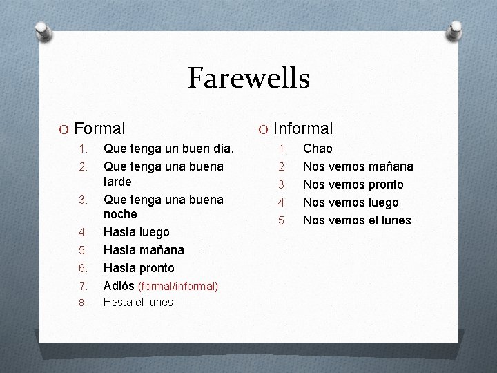 Farewells O Formal 7. Que tenga un buen día. Que tenga una buena tarde