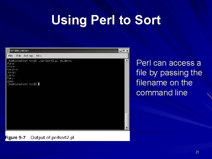 Using Perl to Sort Perl can access a file by passing the filename on
