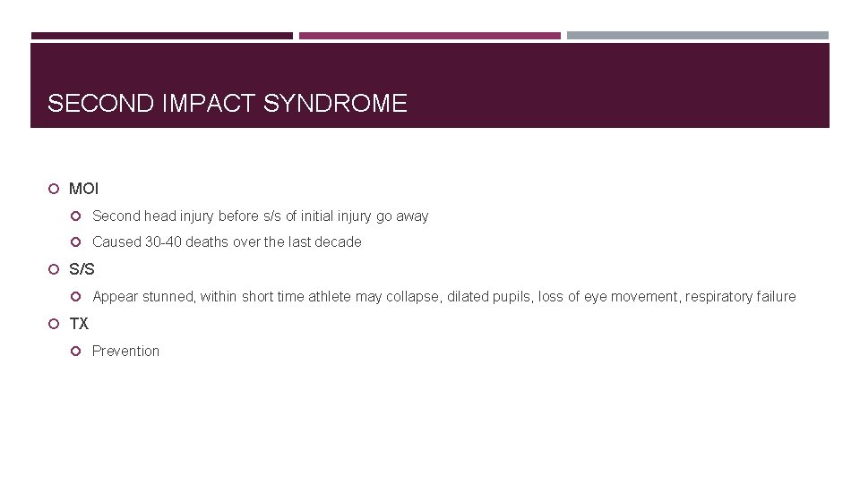 SECOND IMPACT SYNDROME MOI Second head injury before s/s of initial injury go away