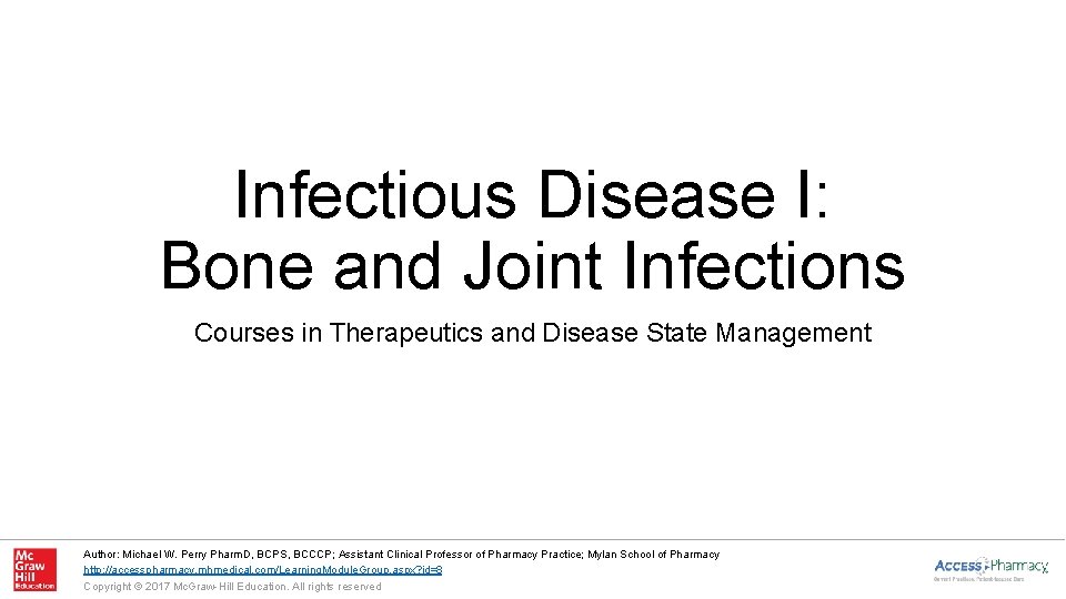 Infectious Disease I: Bone and Joint Infections Courses in Therapeutics and Disease State Management