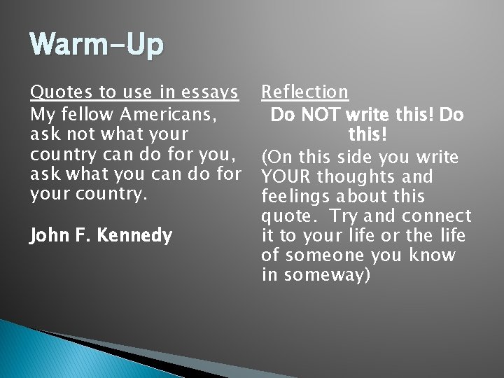 Warm-Up Quotes to use in essays My fellow Americans, ask not what your country