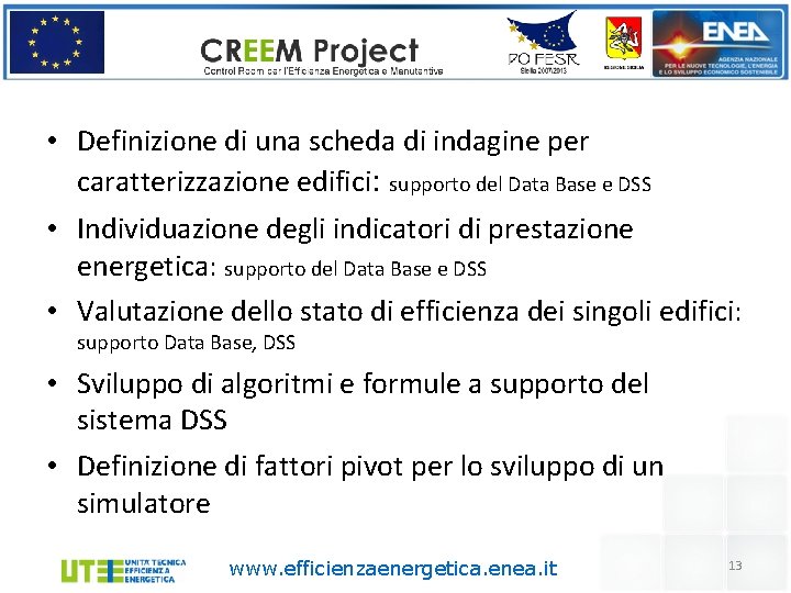  • Definizione di una scheda di indagine per caratterizzazione edifici: supporto del Data