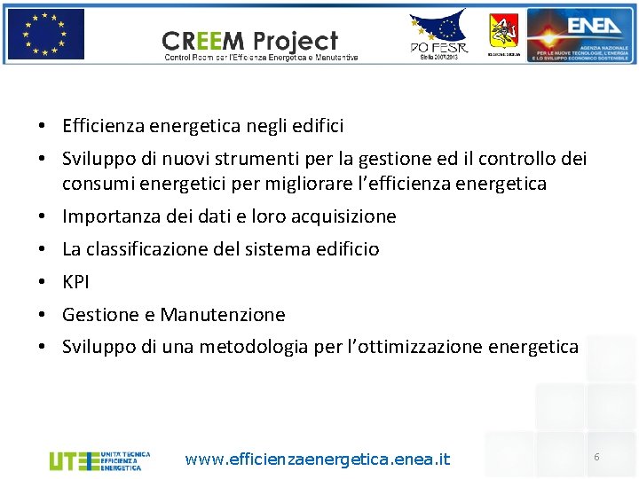  • Efficienza energetica negli edifici • Sviluppo di nuovi strumenti per la gestione