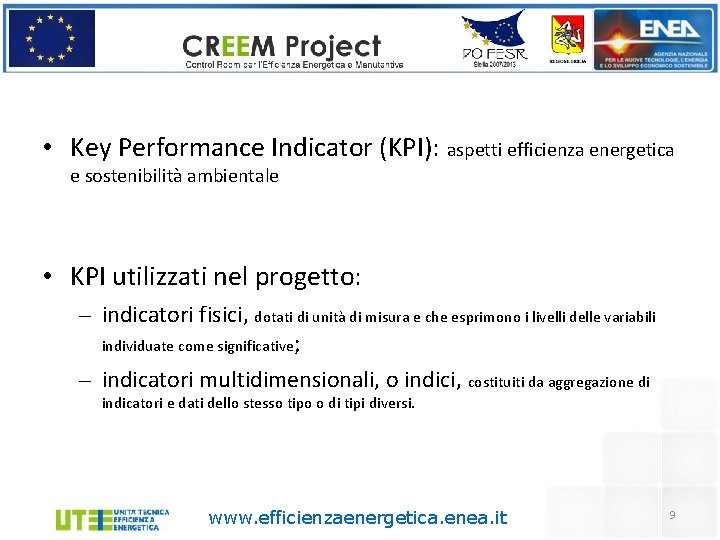  • Key Performance Indicator (KPI): aspetti efficienza energetica e sostenibilità ambientale • KPI