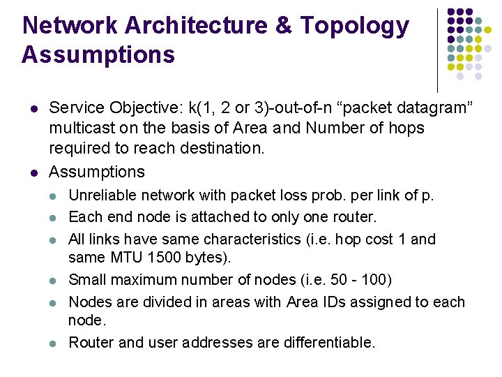 Network Architecture & Topology Assumptions l l Service Objective: k(1, 2 or 3)-out-of-n “packet Network Architecture & Topology Assumptions l l Service Objective: k(1, 2 or 3)-out-of-n “packet
