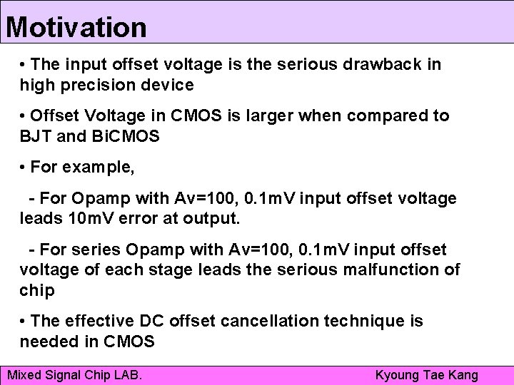 Motivation • The input offset voltage is the serious drawback in high precision device