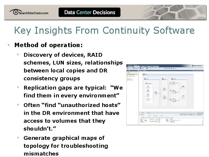 Key Insights From Continuity Software • Method of operation: • Discovery of devices, RAID