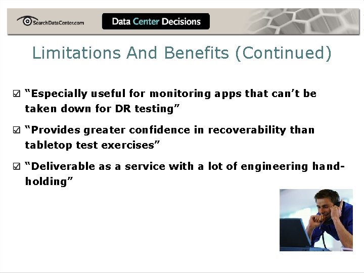 Limitations And Benefits (Continued) “Especially useful for monitoring apps that can’t be taken down