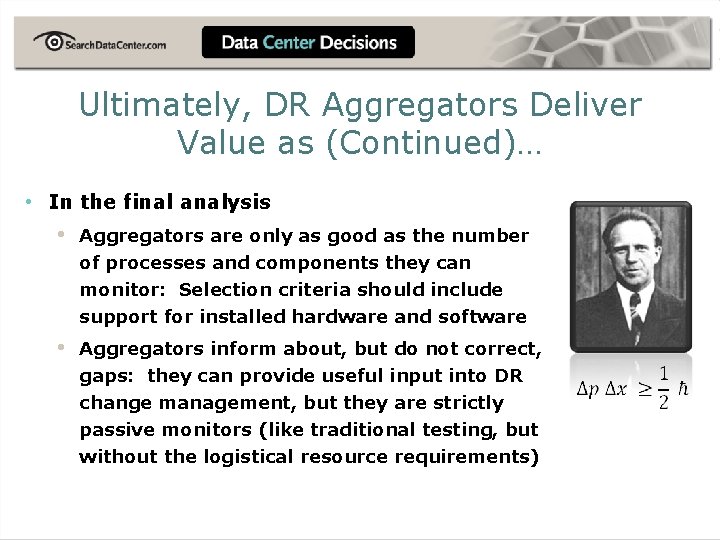 Ultimately, DR Aggregators Deliver Value as (Continued)… • In the final analysis • Aggregators